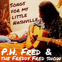 songs for my little nashville by p.h. fred